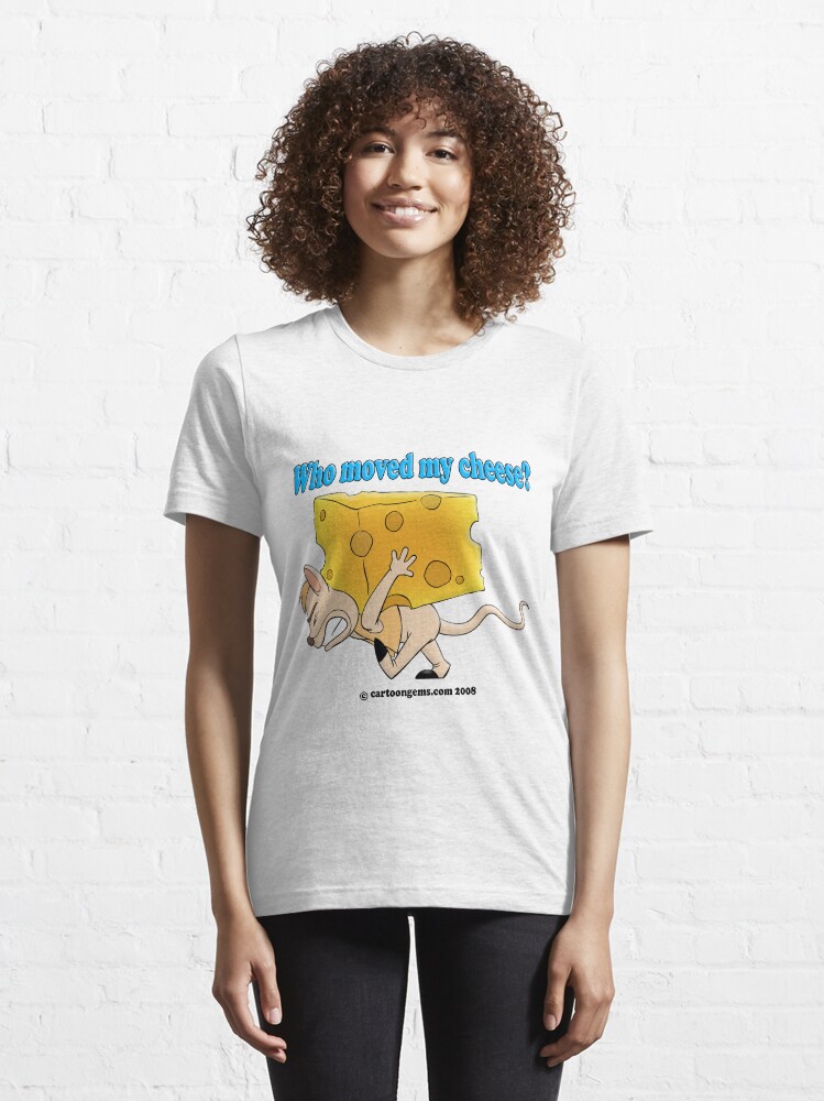 Alternate view of Who Moved My Cheese? Essential T-Shirt