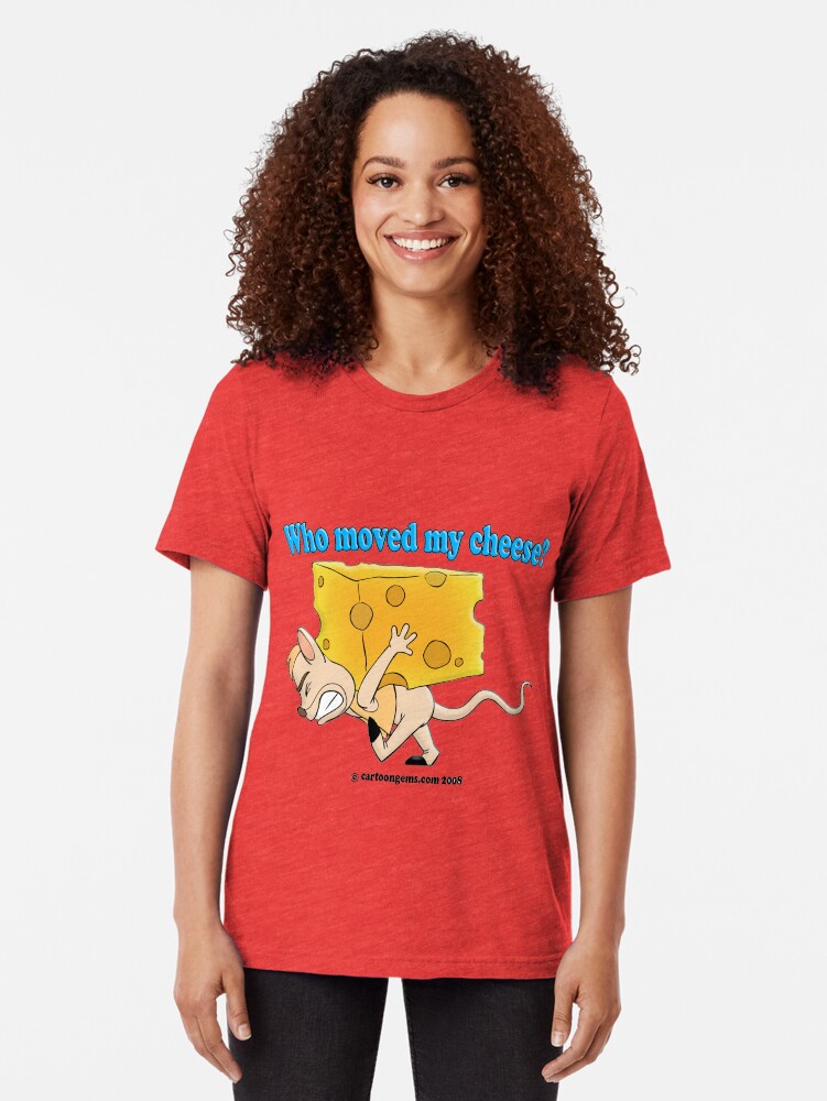 Alternate view of Who Moved My Cheese? Tri-blend T-Shirt
