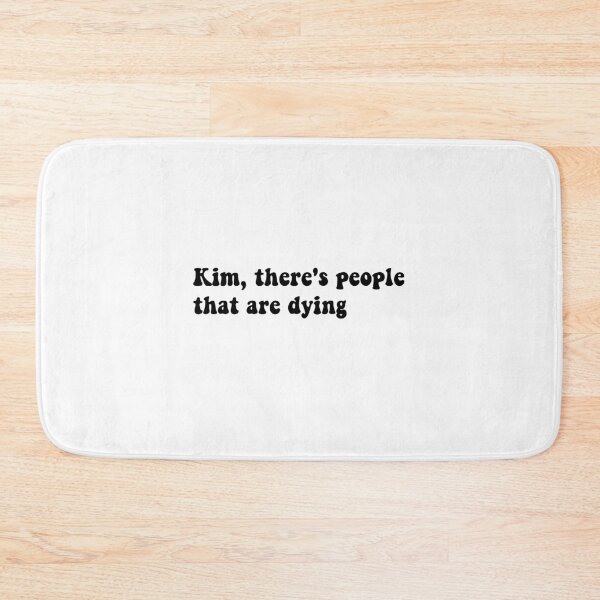 Item preview, Kim, there's people that are dying designed and sold by Aleziakh.
