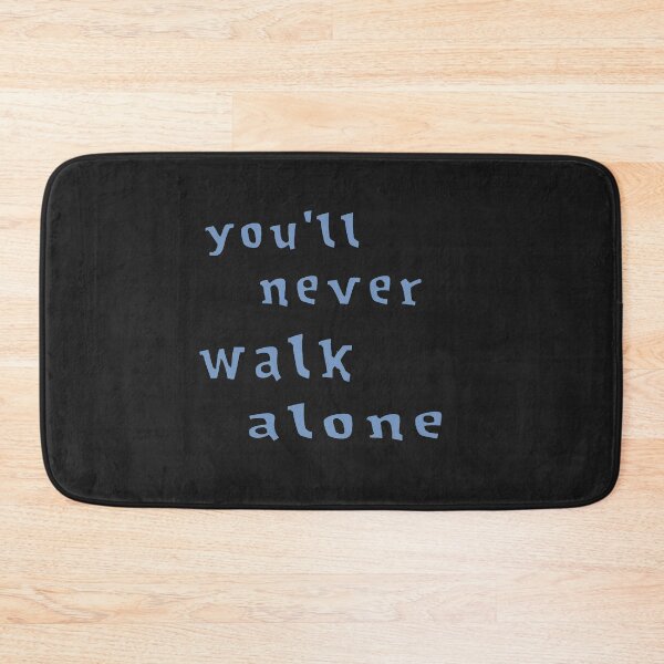 Item preview, You'll never walk alone designed and sold by CreativeWorld96.