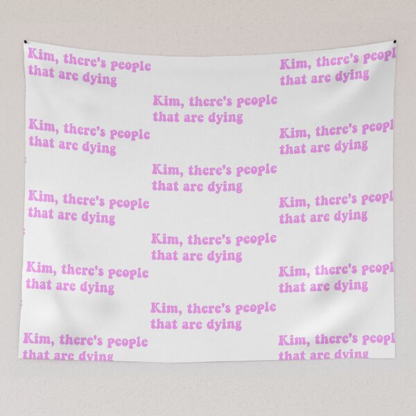 Item preview, Kim, there's people that are dying designed and sold by Aleziakh.