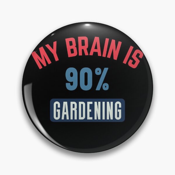 Item preview, My brain is 90% gardening designed and sold by bumperapparels.