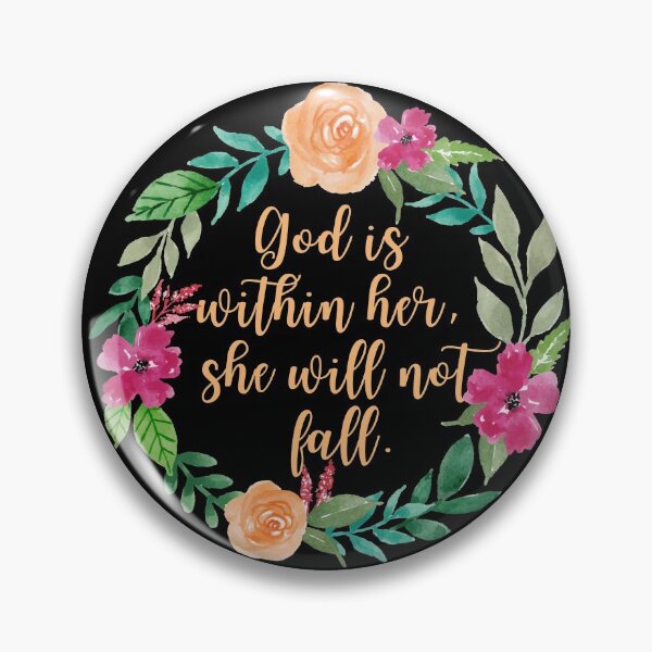 Item preview, God Is Within Her She Will Not Fall - Flowers  designed and sold by KarolinaPaz.