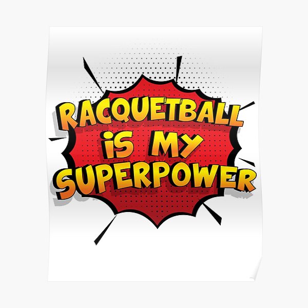 Racquetball est mon cadeau super design Racquetball dr�le Poster