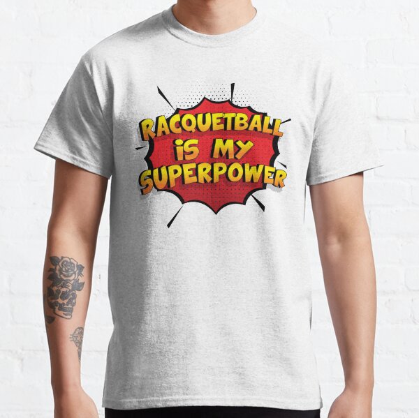 Racquetball ist mein Superpower Lustiges Racquetball Designgeschenk Classic T-Shirt