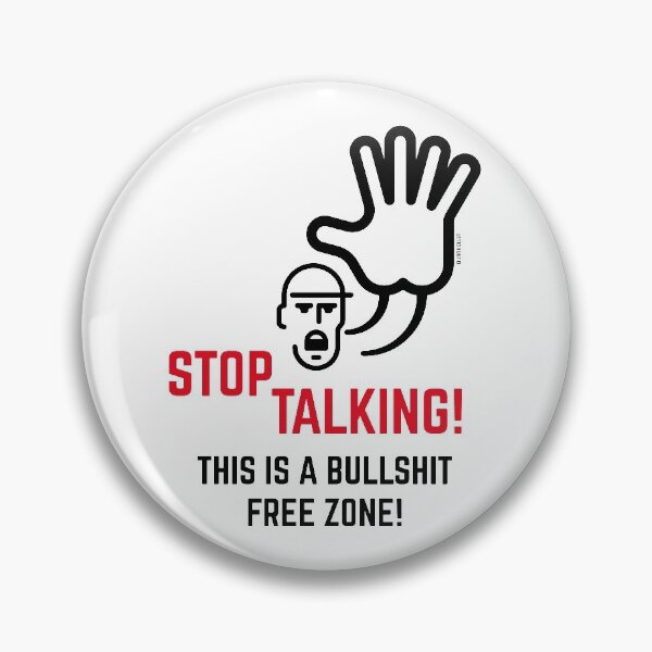 Artikelvorschau, Hör auf zu reden! Dies ist eine Bullshit Free Zone! entworfen und verkauft von MrFaulbaum.