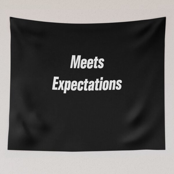 Item preview, Meets Expectations designed and sold by ayyoubdz.