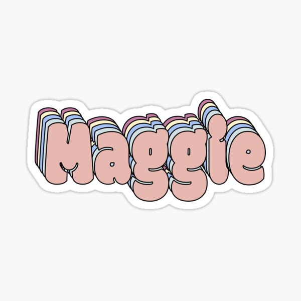 maggie-name-sticker-for-sale-by-ashleymanheim-redbubble