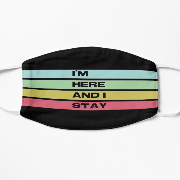 I am here and I stay - Waverly Earp Flat Mask