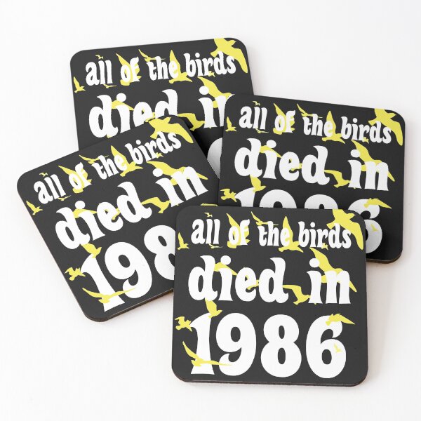 Item preview, All Of The Birds Died In 1986 designed and sold by OhmyShop.