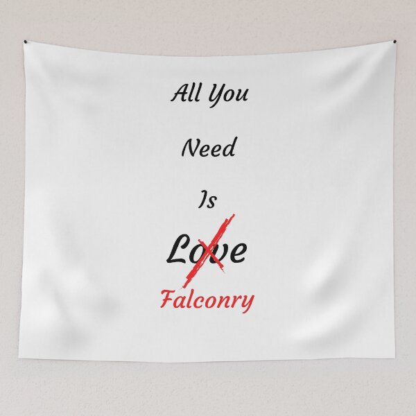 Item preview, All You Need Is Falconry  designed and sold by Zibidee.