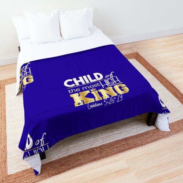 Child of the most High King Comforter