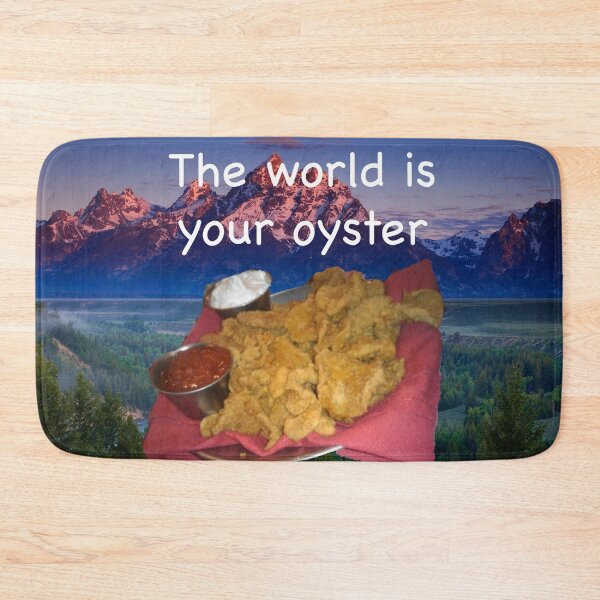 Item preview, The world is your oyster designed and sold by Huncho Joel.