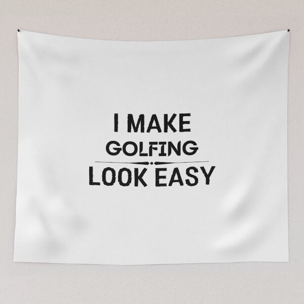 Item preview, I Make Golfing Look Easy designed and sold by DanielPOD.