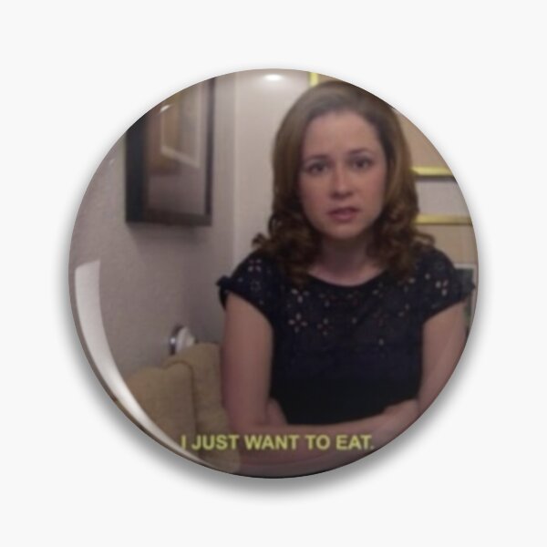 Item preview, Pam just wants to eat designed and sold by Samantha M.