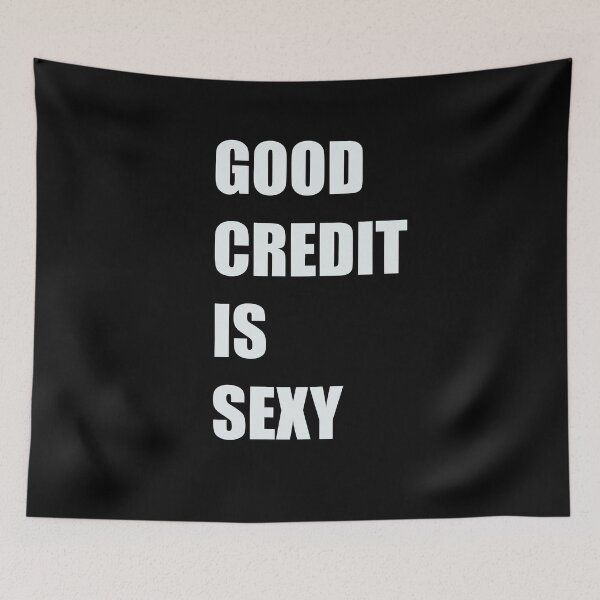 Item preview, Good credit is sexy designed and sold by Unimeme.