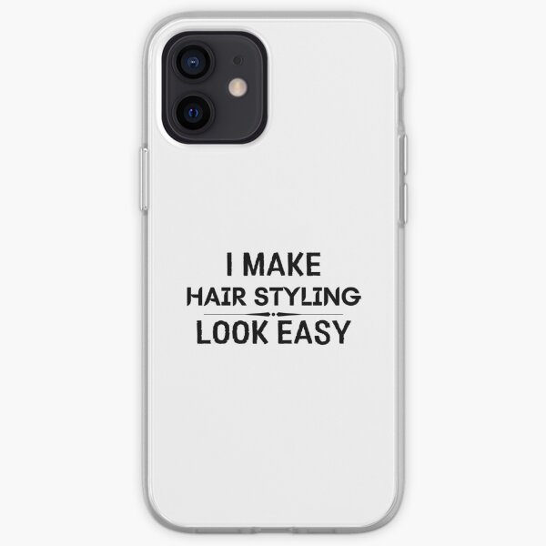I Make Hair Styling Look Easy iPhone Soft Case