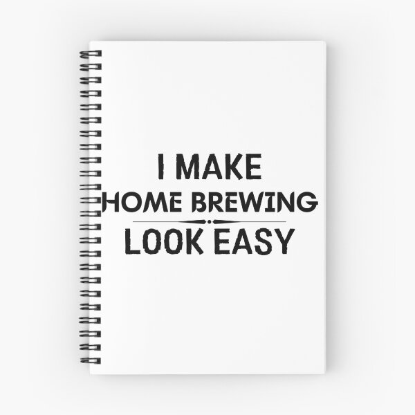 Item preview, I Make Home Brewing Look Easy designed and sold by DanielPOD.