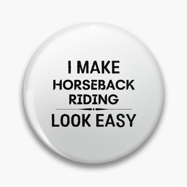 Item preview, I Make Horseback Riding Look Easy designed and sold by DanielPOD.