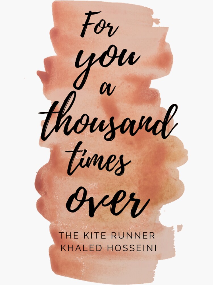 "For you a thousand time over kite runner quote" Sticker for Sale by