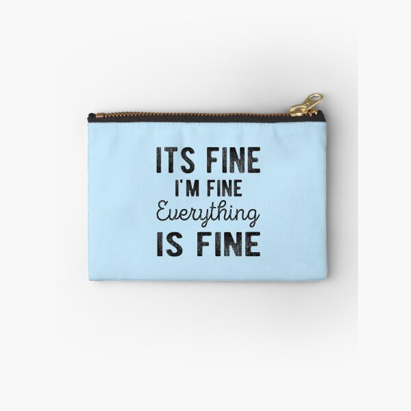Item preview, Copy of  It's Fine I'm Fine Everything is Fine  designed and sold by meedTee.