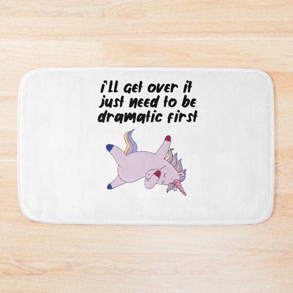 Item preview, i'll get over it i just need to be dramatic first ,funny unicorn gift designed and sold by Noussairox.