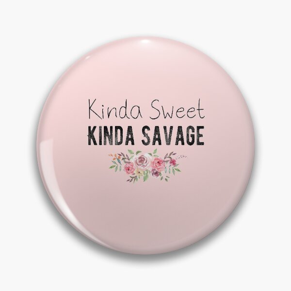 Item preview, Kinda Sweet Kinda Savage  designed and sold by meedTee.
