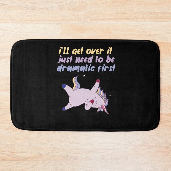 Item preview, i'll get over it i just need to be dramatic first ,funny unicorn gift designed and sold by Noussairox.
