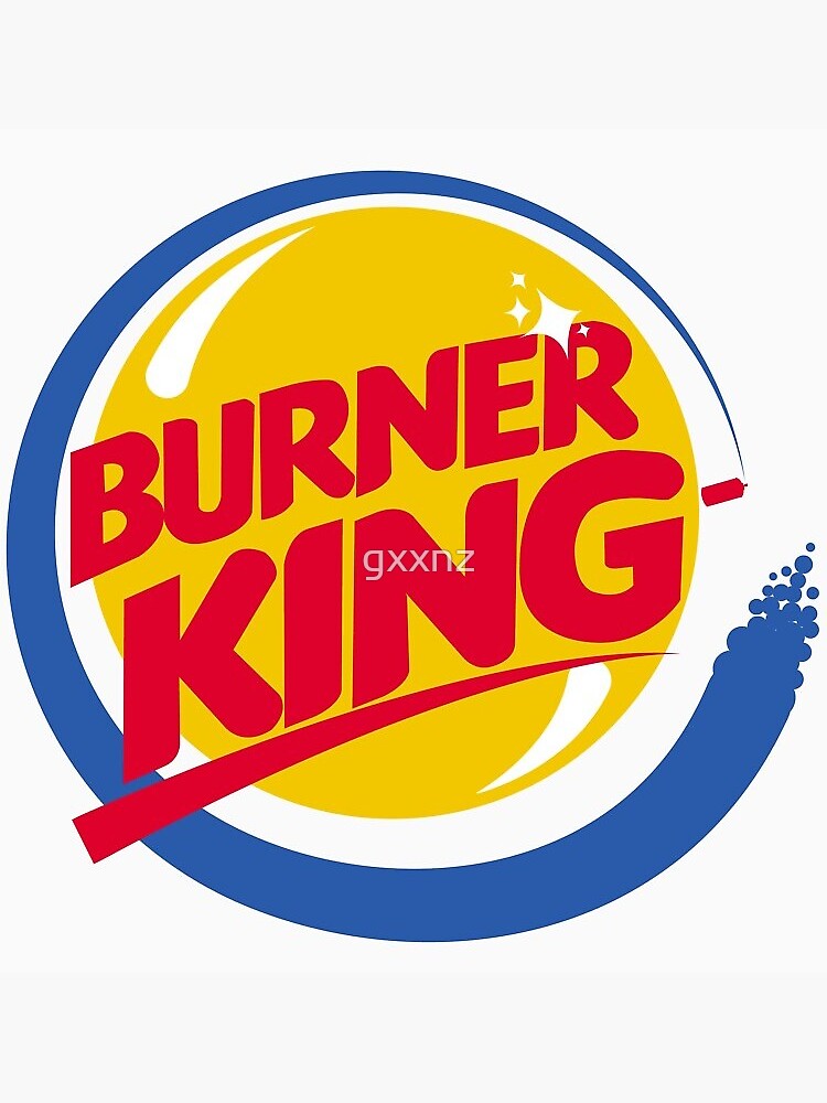 "burner king" Sticker for Sale by gxxnz Redbubble