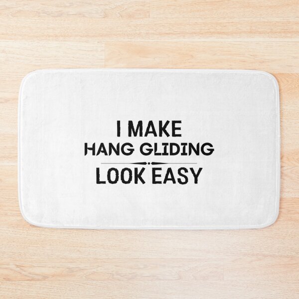 Item preview, I Make Hang Gliding Look Easy designed and sold by DanielPOD.