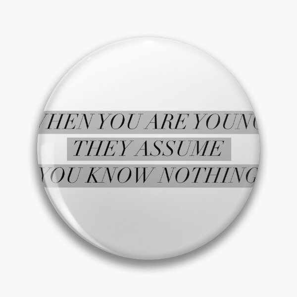 Item preview, When you are young, they assume you know nothing  designed and sold by boldtypex.