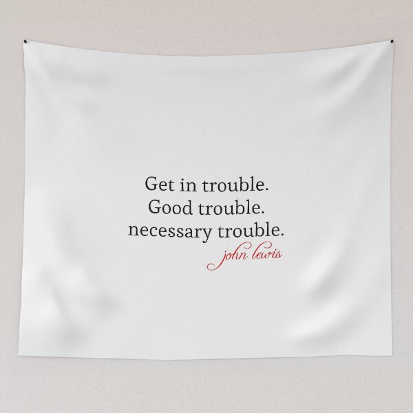 Item preview, Good Trouble John Lewis designed and sold by moustafa7155.