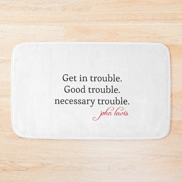 Item preview, Good Trouble John Lewis designed and sold by moustafa7155.