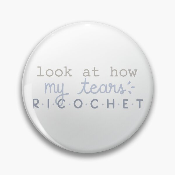 Mon Ricochet de larmes Badge
