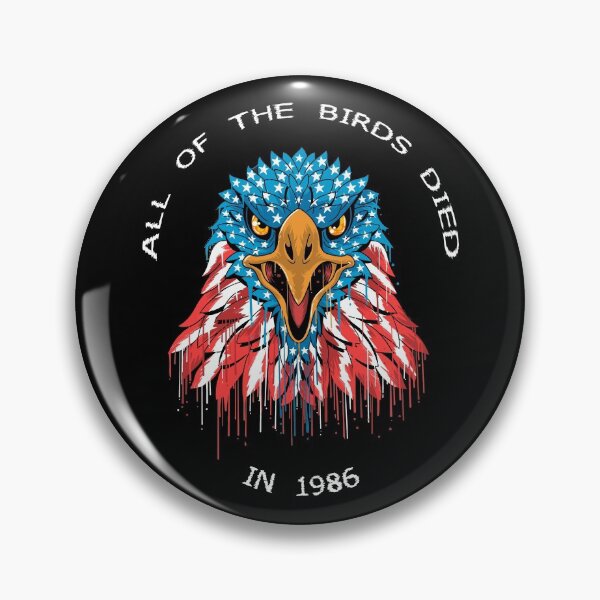 Item preview, All Of The Birds Died In 1986 - Vintage Eagle American Flag  designed and sold by Designworking.