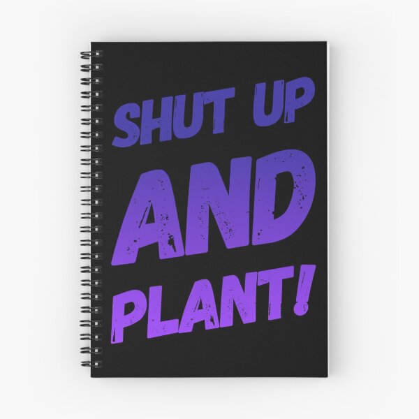 Item preview, Shut up and Plant! designed and sold by homesteadswag.