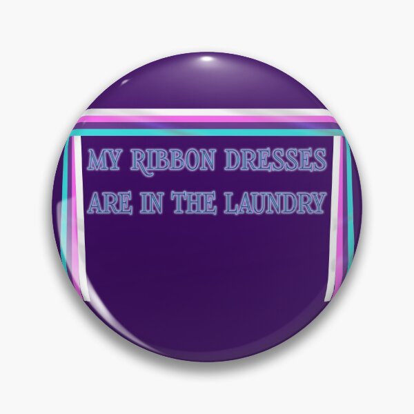 Item preview, My Ribbon Dresses are in the laundry designed and sold by YouAreHereArt.