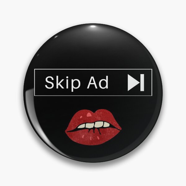 Item preview, Mmm dat Skip Ad Button designed and sold by Frosty1489.