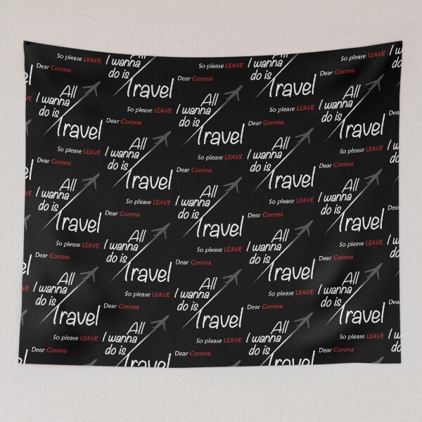 Item preview, Dear Corona All I wanna do is Travel so please leave | White Text | Tourist | covid19 designed and sold by Jovak.