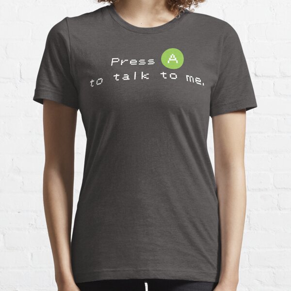 Press A to Talk to Me Essential T-Shirt