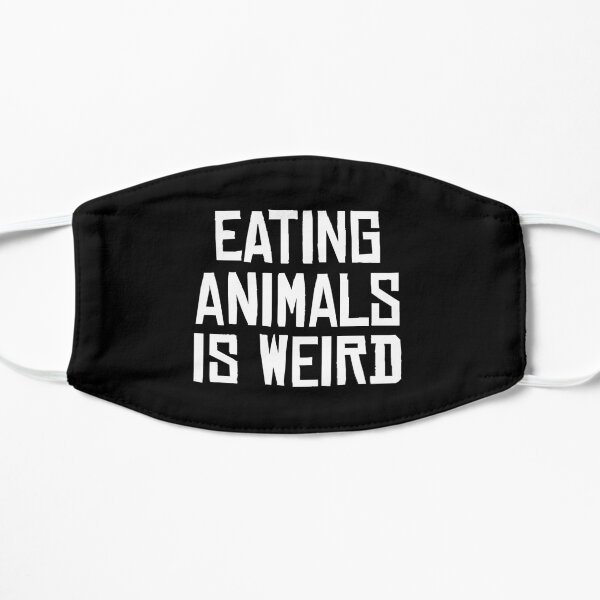 Eating Animals is Weird - Bold Text Flat Mask