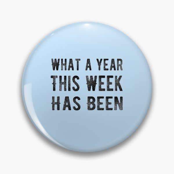 Item preview, What a year This Week Has Been designed and sold by meedTee.