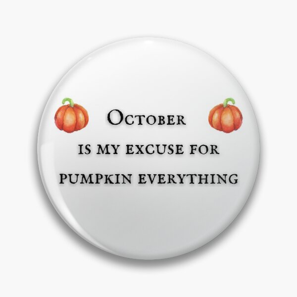 Item preview, Black October is my Excuse for Pumpkin Everything On White designed and sold by Uttershirt.