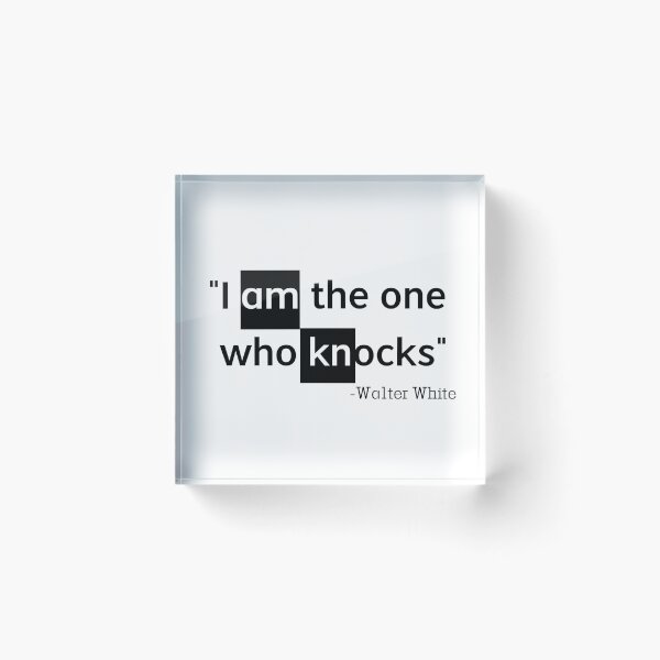 Item preview, "I am the one who knocks" -Breaking Bad quote designed and sold by SHAMTEES.