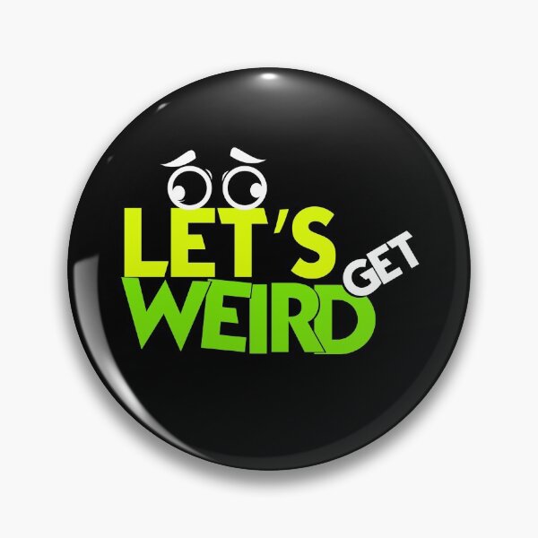 Item preview, Humor Let's Get Weird designed and sold by Sandra78.