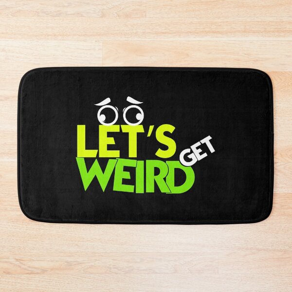 Item preview, Humor Let's Get Weird designed and sold by Sandra78.