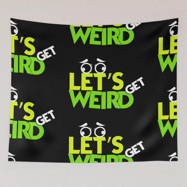 Item preview, Humor Let's Get Weird designed and sold by Sandra78.