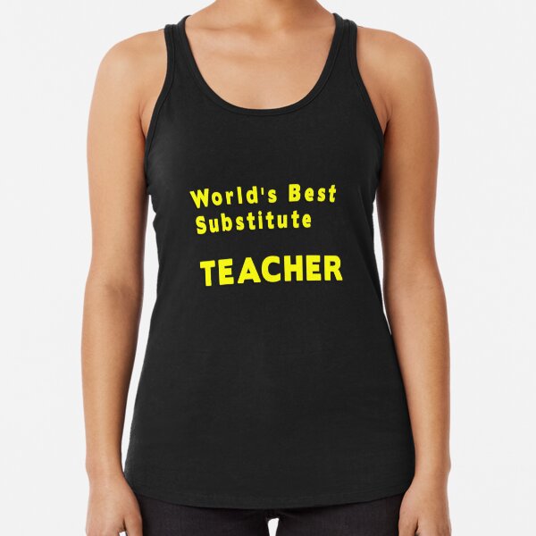 world's Best Substitute Teacher Racerback Tank Top
