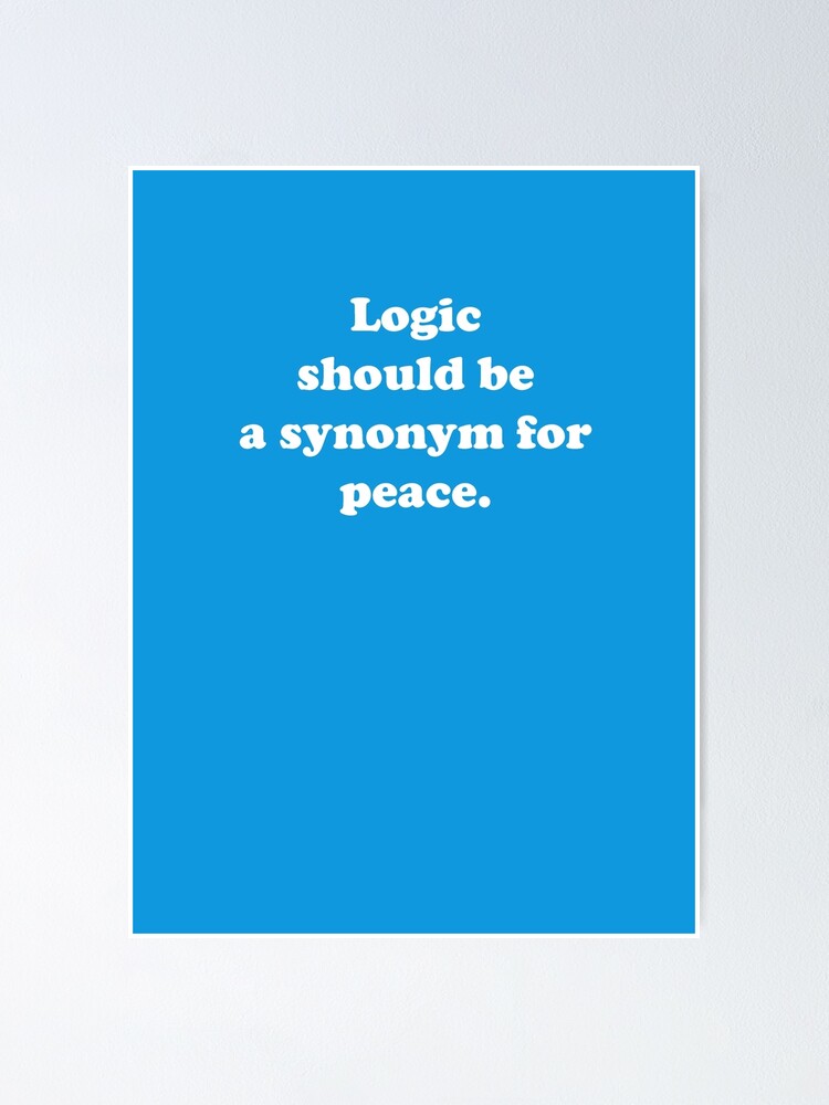Logic Be a Synonym Peace - Words Only/Light Blue" Poster for Sale InspiraPower Redbubble