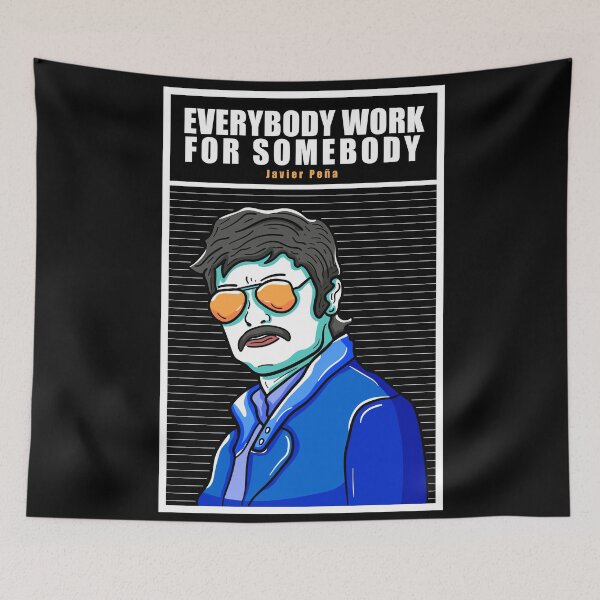 Item preview, Everybody Work for Somebody Javier Pena designed and sold by Dzulhan.
